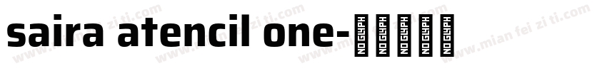saira atencil one字体转换